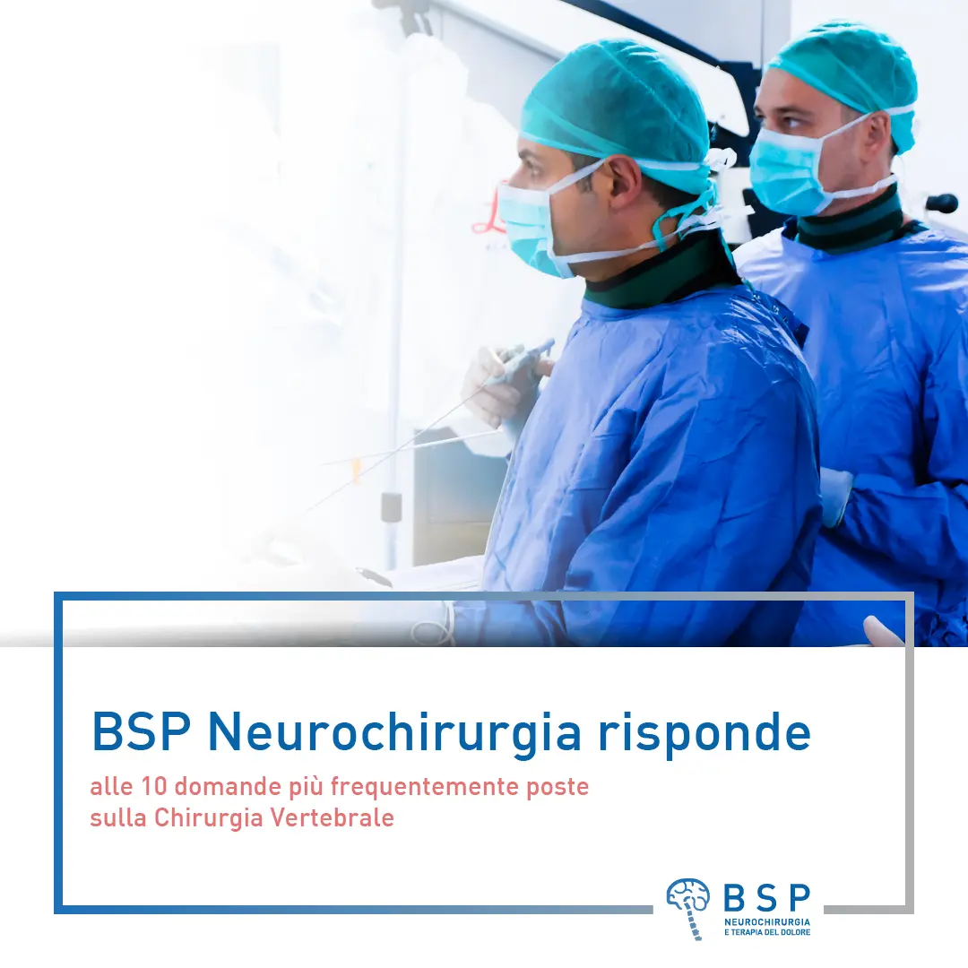 BSP Neurochirurgia faq sulla chirurgia vertebrale